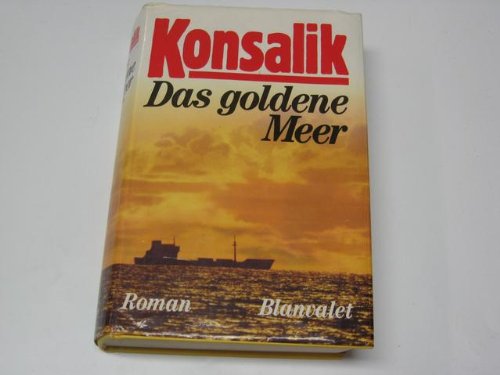 Das goldene Meer.