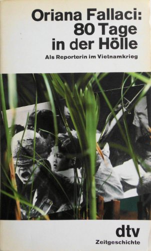80 Tage in der Hölle: Als Reporterin im Vietnamkrieg