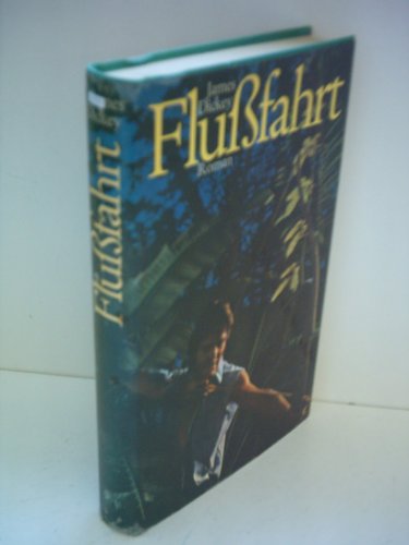 James Dickey: Flußfahrt