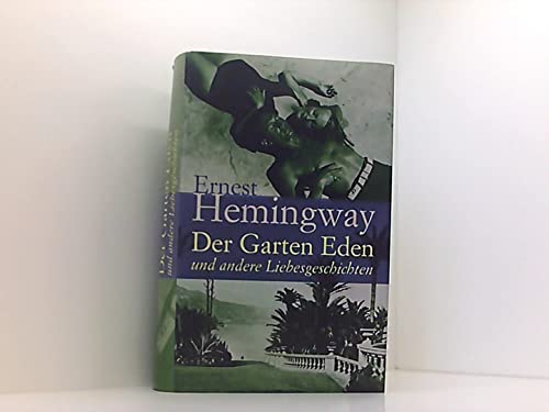Der Garten Eden und andere Liebesgeschichten.