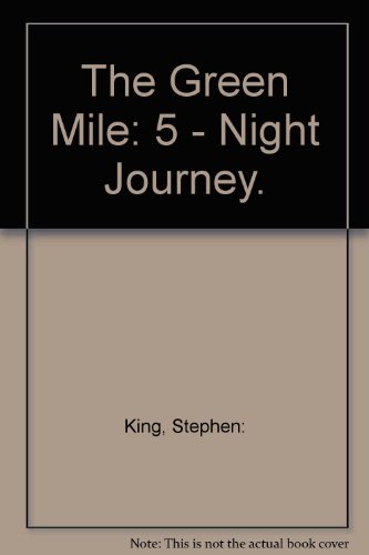 The Green Mile: 5 - Night Journey.