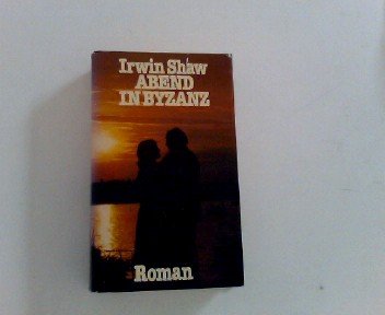 Abend in Byzanz. Roman.