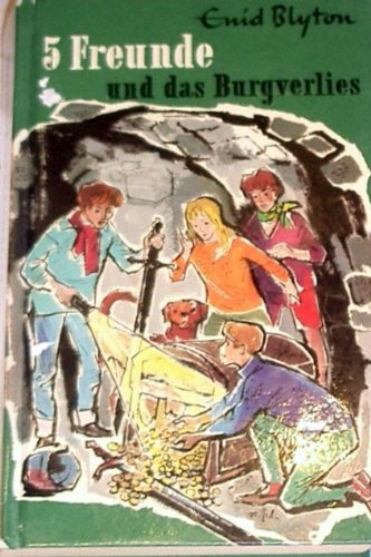 5 Freunde und das Burgverlies Enid Blyton