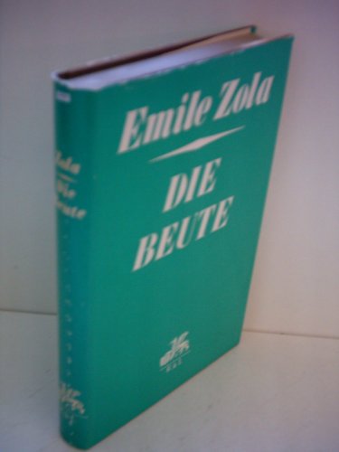 Emile Zola: Die Beute