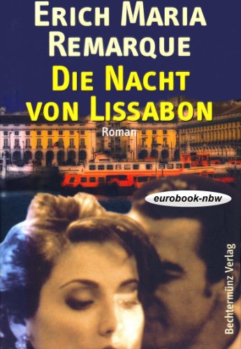 Die Nacht von Lissabon. Roman