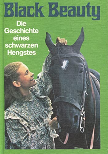 Black Beauty - Die Geschichte eines schwarzen Hengstes. mit 32 Seiten farbigen und schwarzweißen Fotos.
