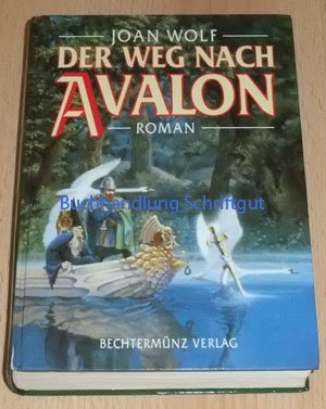 Der Weg nach Avalon. Roman