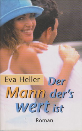 Der Mann der´s wert ist - Roman.