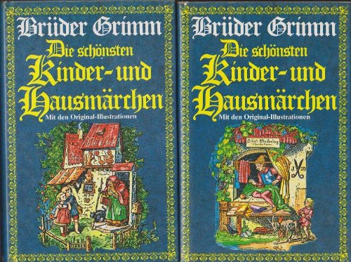 Die schönsten Kinder- und Hausmärchen. 2 Bände, 120 Märchen in Auswahl und Neubearbeitung. Originalbilder von Richter und Schwind
