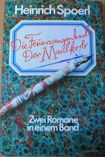 Die Feuerzangenbowle und Der Maulkorb zwei Romane in einem Buch