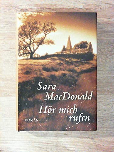 Hör mich rufen : Roman.
