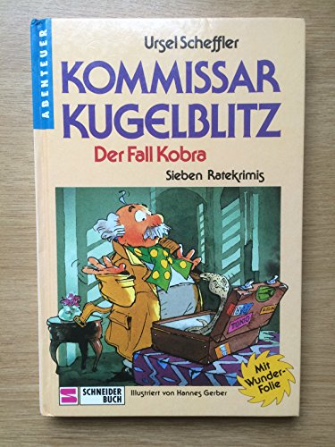 Kommissar Kugelblitz. Der Fall Kobra