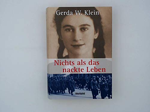 Nichts als das nackte Leben.