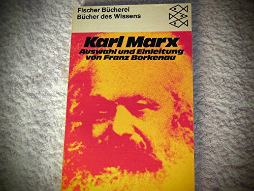 Karl Marx. Auswahl und Einleitung von Franz Borkenau.