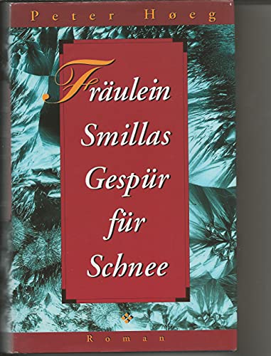 Fräulein Smillas Gespür für Schnee : Roman.