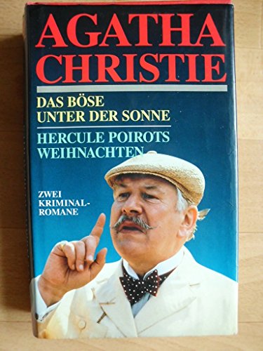 Das Böse unter der Sonne. Hercule Poirots Weihnachten. Zwei Kriminalromane.