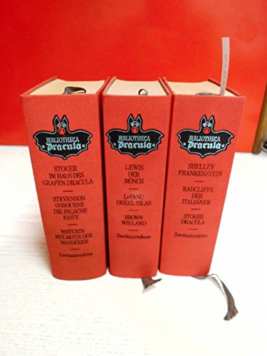 Bibliotheca Dracula. 9 Romane in 3 Bänden: Frankenstein - Dracula - Im Haus des Grafen Dracula - Melmoth - Der Italiäner - Der Mönch - Onkel Silas - Wieland - Die falsche Kiste.