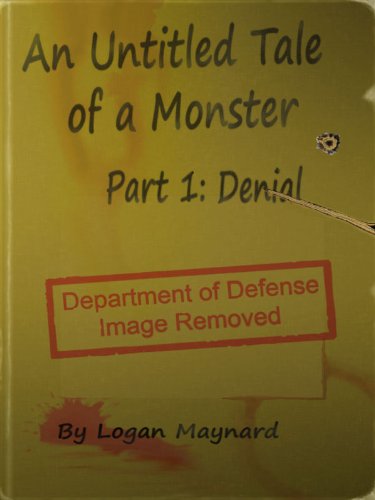 An Untitled Tale of a Monster Part 1: Denial
