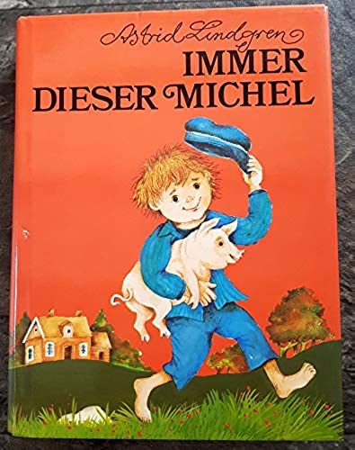 Immer dieser Michel [sz0h] (Sammelband, enthält: Michel in der Suppenschüssel / Michel muss mehr Männchen machen / Michel bringt die Welt in Ordnung )