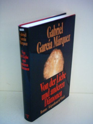 Gabriel García Márquez: Von der Liebe und anderen Dämonen