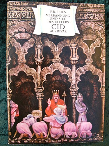 F.R. Fries: Verbannung und Sieg des Ritters Cid aus Bivar