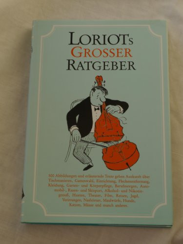 Loriot´s Grosser Ratgeber. 500 Abbildungen und erläuternde Texte.