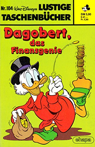 Lustige Taschenbücher LTB Nr. 104 - Dagobert, das Finanzgenie Lustiges Taschenbuch