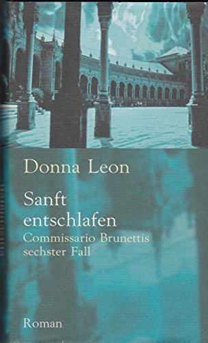 Sanft entschlafen. Commissario Brunettis sechster Fall