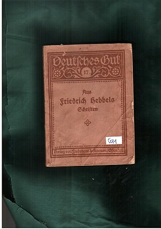 Aus Friedrich Hebbels Schriften.