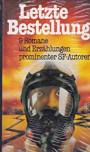 Letzte Bestellung : 9 Romane und Erzählungen prominenter Sf-Autoren.