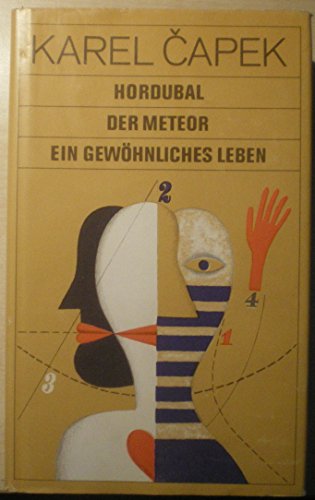 Hordubal / Der Meteor / Ein gewöhnliches Leben