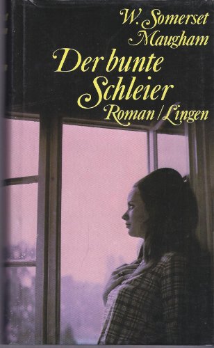 Der bunte Schleier, Roman, Aus dem Englischen von Anna Keller,