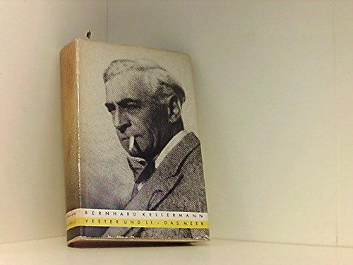 Yester und Li. Das Meer Sonderausgabe für die kleine Hausbibliothek Kein Schutzumschlag; Einband teilweise gedunkelt; Kanten bestossen; Stempel im Vorsatz; Block fest in Bindung; Papier ziemlich stark gebräunt; Zustand: akzeptabel!