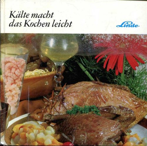 Kälte macht das Kochen leicht