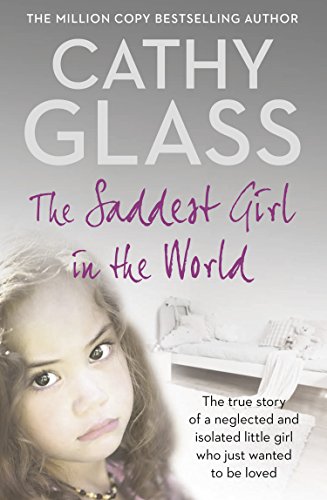 The Saddest Girl in the World: The Sunday Times bestselling foster care story