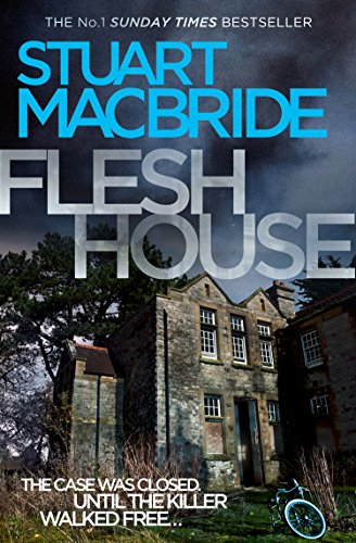 Flesh House: The International Bestseller (Logan McRae, Book 4)