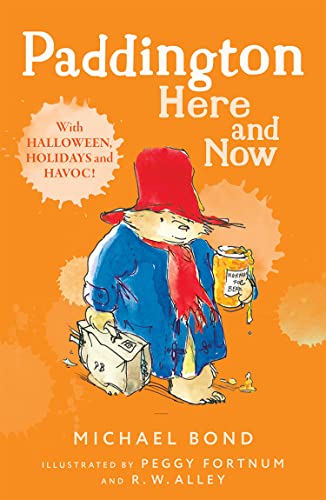 Paddington Here and Now (Paddington Bear Book 12)
