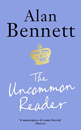 The Uncommon Reader: Alan Bennett's classic story about Queen Elizabeth II