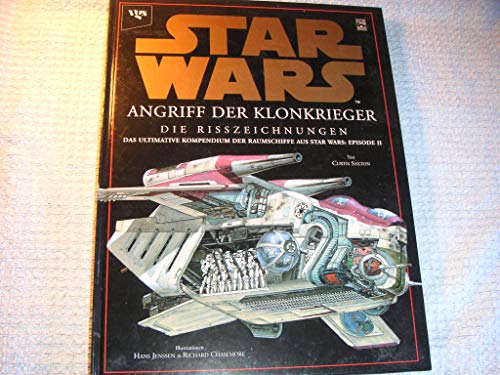 Starwars - Angriff der Klonkrieger - Die Risszeichnungen - Das ultimative Kompendium der Raumschiffe aus Star Wars: Episode II