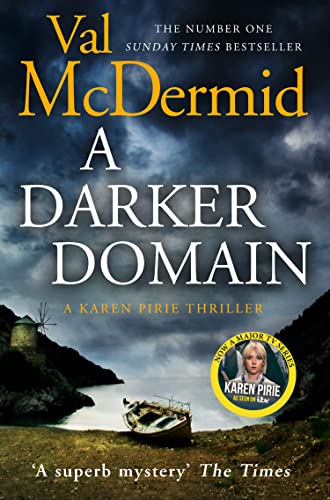 A Darker Domain: The twisty thriller from the author of Sunday Times crime fiction bestsellers: Now on ITV (Detective Karen Pirie, Book 2) (Detective Karen Pirie, Book 2)