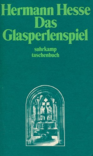 Das Glasperlenspiel. Versuch einer Lebensbeschreibung des Magister Ludi Josef Knecht samt Knechts hinterlassenen Schriften (suhrkamp taschenbuch)
