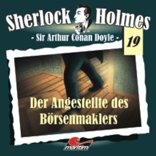 Der Angestellte des Börsenmaklers: Sherlock Holmes 19