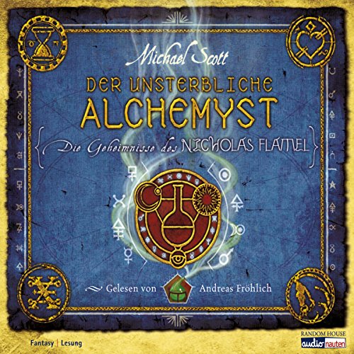 Der unsterbliche Alchemyst: Die Geheimnisse des Nicholas Flamel 1