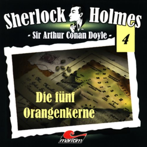 Die fünf Orangenkerne: Sherlock Holmes 4