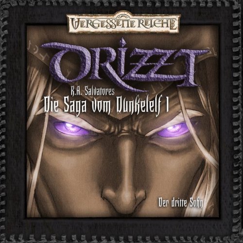 Der dritte Sohn: DRIZZT - Die Saga vom Dunkelelf 1