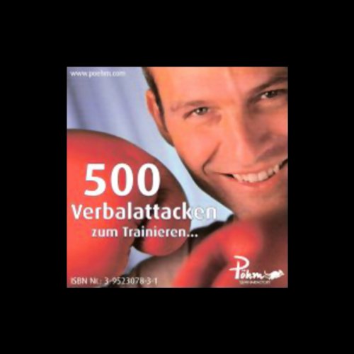 500 Verbalattacken zum Trainieren