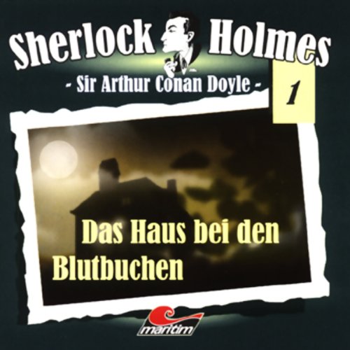Das Haus bei den Blutbuchen: Sherlock Holmes 1