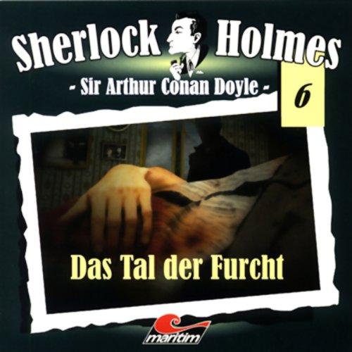 Das Tal der Furcht: Sherlock Holmes 6