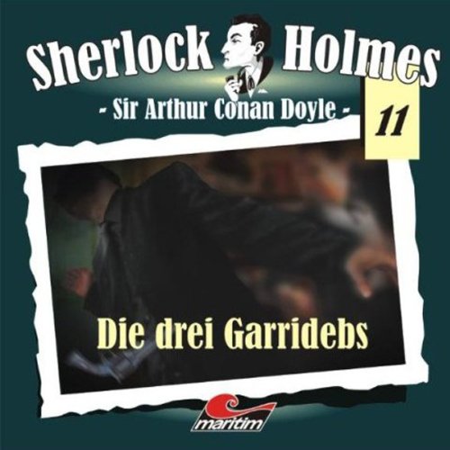 Die drei Garridebs: Sherlock Holmes 11