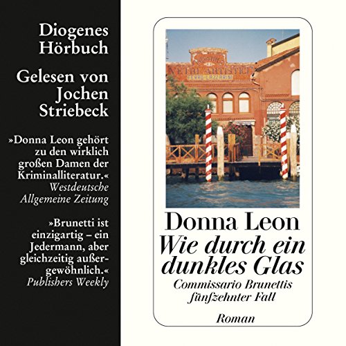 Wie durch ein dunkles Glas. Commissario Brunettis fünfzehnter Fall: Guido Brunetti 15